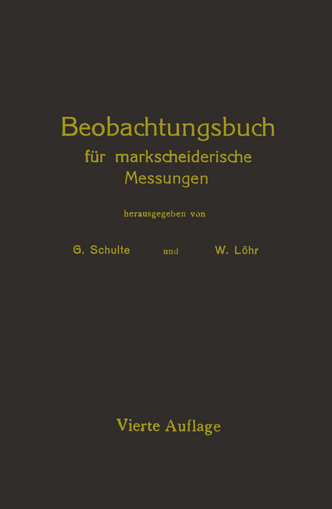 Beobachtungsbuch f&uuml;r markscheiderische Messungen - G. Schulte, W. L&ouml;hr