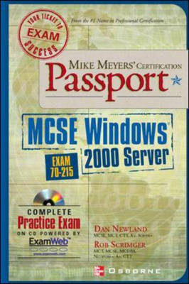 Mike Meyers' MCSE Windows (R) 2000 Server Certification Passport (Exam 70-215)