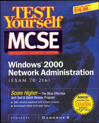 MCSE Windows 2000 Network Administration Test Yourself Practice Exams (70-216)