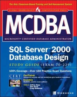 MCDBA SQL Server 2000 Database Design Study Guide (Exam 70-229)