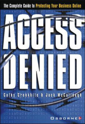 Access Denied: The Complete Guide to Protecting Your Business Online