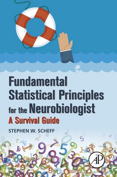 Fundamental Statistical Principles for the Neurobiologist -  Stephen W. Scheff