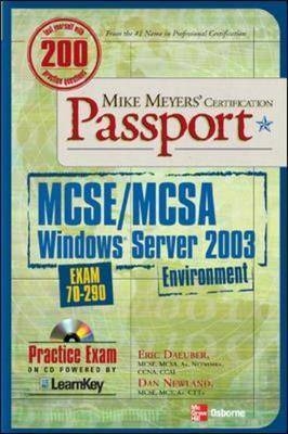 Mike Meyers' MCSE/MCSA Windows Server 2003 Environment Certification Passport (Exam 70-290)