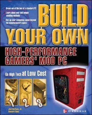 Build Your Own High-Performance Gamer's Mod PC - Edward Chen, Joel Durham  Jr.