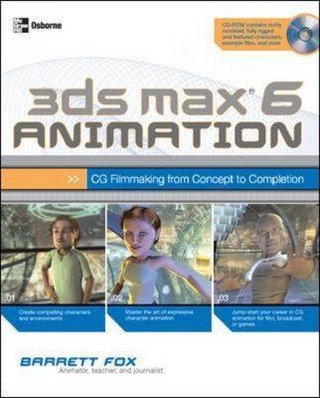 3ds max 6 Animation: CG Filmmaking from Concept to Completion