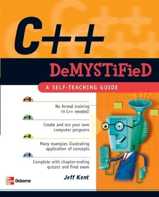 C++ Demystified - Jeff Kent