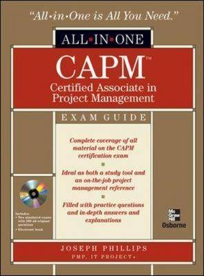 CAPM Certified Associate in Project Management All-in-One Exam Guide - Joseph Phillips