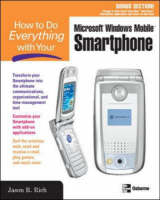How to Do Everything with Your Smartphone, Windows Mobile Edition - Jason R. Rich