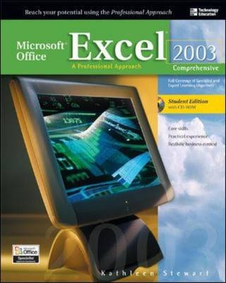 Microsoft Office Excel 2003: A Professional Approach, Comprehensive Student Edition w/ CD-ROM