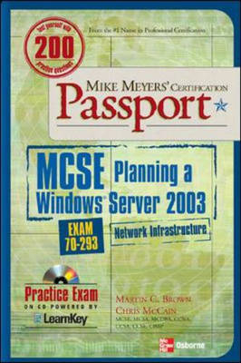 Mike Meyers' MCSE Windows Server 2003 Planning a Network Infrastructure  Certification Passport (Exam 70-293)
