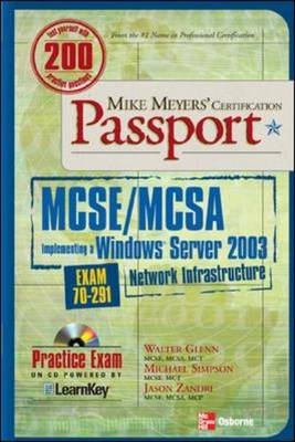 Mike Meyers' MCSA .Managing a Microsoft Windows Server 2003 Network Environment Certification Passport (Exam 70- 291)