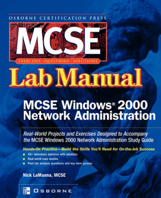 MCSE Windows 2000 Network Administration Lab Manual (Exam 70-216)