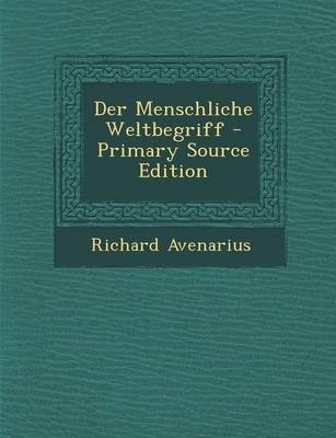 Der Menschliche Weltbegriff - Primary Source Edition