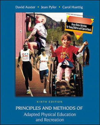 Principles and Methods of Adapted Physical Education and Recreation - David Auxter, Jean Pyfer, Carol Huettig