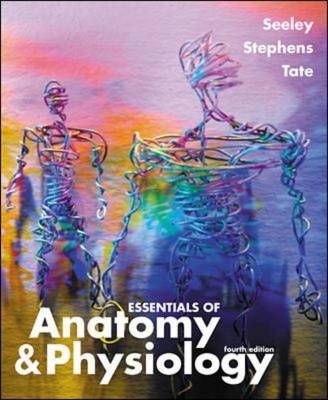 Essentials of Anatomy and Physiology - Rod R. Seeley, Trent D. Stephens, Philip Tate