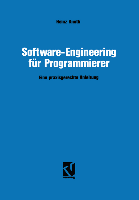 Software-Engineering für Programmierer - Heinz Knoth