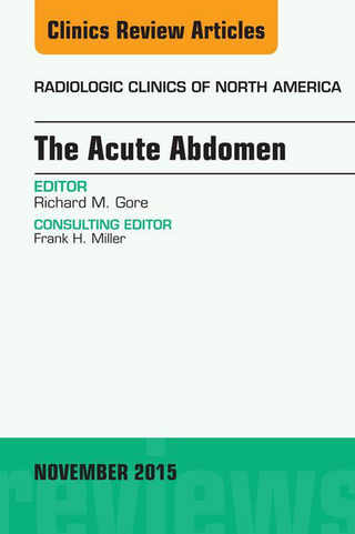 Acute Abdomen, An Issue of Radiologic Clinics of North America 53-6