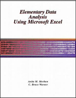 Elementary Data Analysis Using Microsoft Excel - Anita Meehan, Bruce Warner