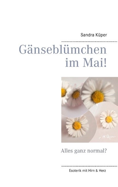 G&auml;nsebl&uuml;mchen im Mai! - Sandra K&uuml;per