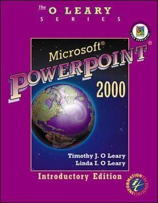 Microsoft PowerPoint 2000 - Timothy J. O'Leary, Linda I. O'Leary