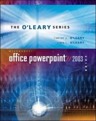 O'Leary Series: Microsoft PowerPoint 2003