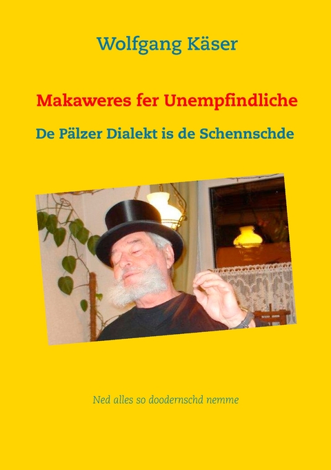 Makaweres fer Unempfindliche - Wolfgang K&auml;ser