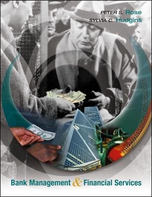 Bank Management and Financial Services + Standard & Poor's Educational Version of Market Insight + Ethics in Finance Powerweb - Peter Rose, Sylvia Hudgins