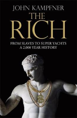 The Rich - John Kampfner