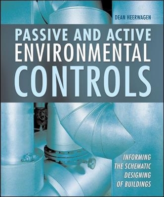 Passive and Active Environmental Controls: Informing the Schematic Designing of Buildings - Dean Heerwagen