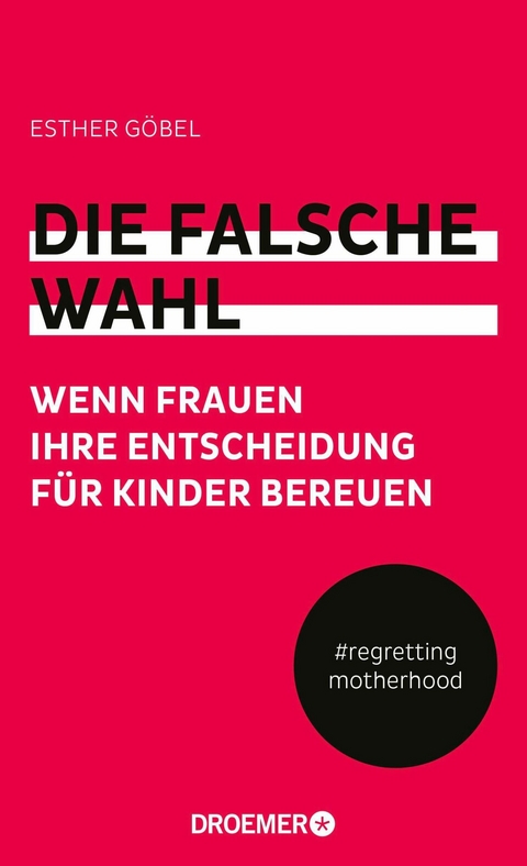 Die falsche Wahl - Esther Göbel