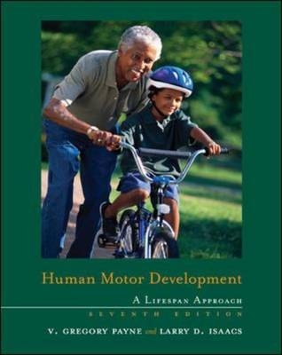 Human Motor Development: A Lifespan Approach - V. Gregory Payne, Larry Isaacs