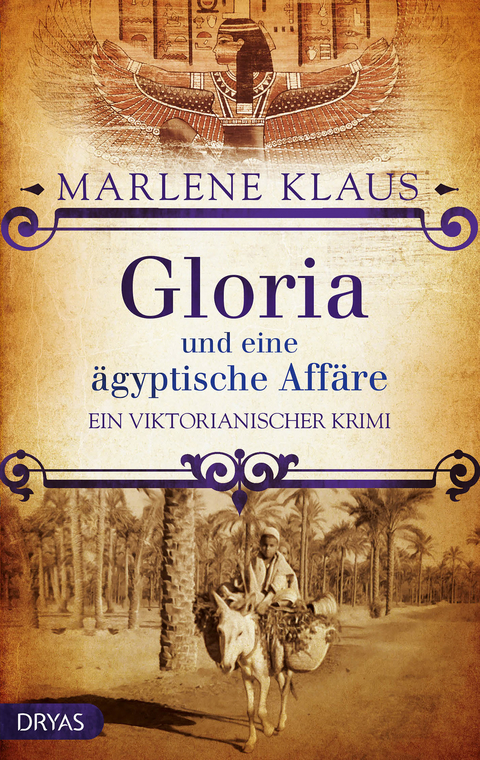 Gloria und eine &auml;gyptische Aff&auml;re -  Marlene Klaus