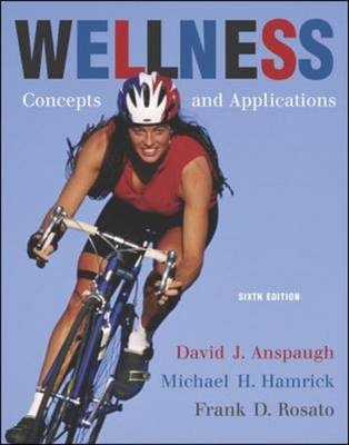 Wellness: Concepts and Applications with PowerWeb - David Anspaugh, Michael Hamrick, Frank Rosato
