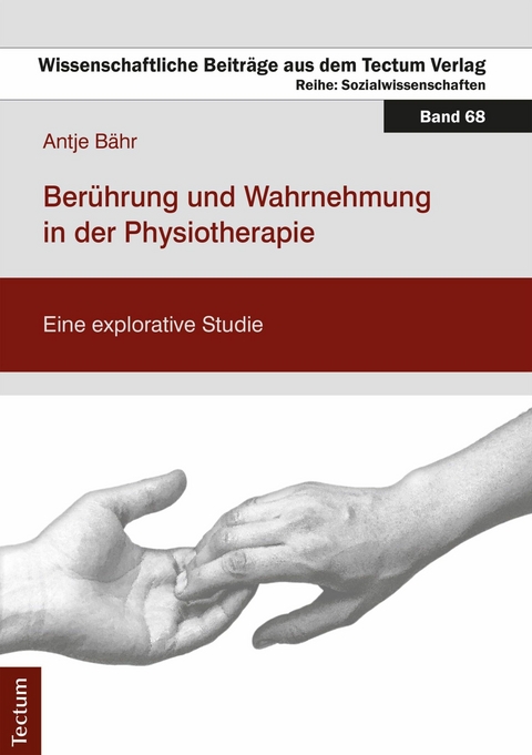 Ber&uuml;hrung und Wahrnehmung in der Physiotherapie - Antje B&auml;hr