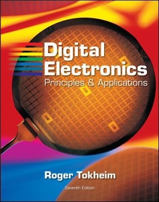 Digital Electronics: Principles and Applications, Student Text with MultiSIM CD-ROM - Roger Tokheim