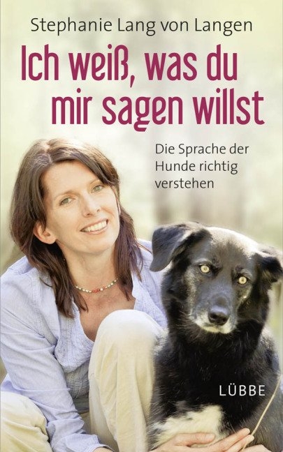Ich wei&szlig;, was du mir sagen willst - Stephanie Lang von Langen