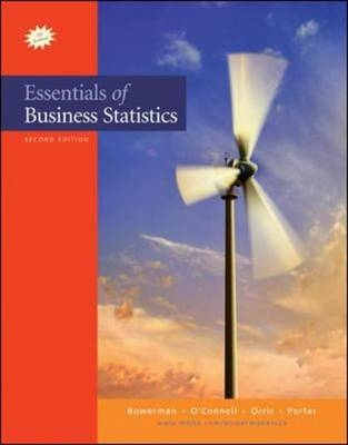 Essentials of Business Statistics with Student CD - Bruce Bowerman, Richard O'Connell, J. Burdeane Orris
