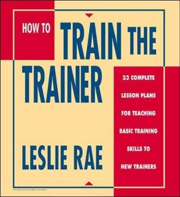 How To Train The Trainer - Leslie Rae