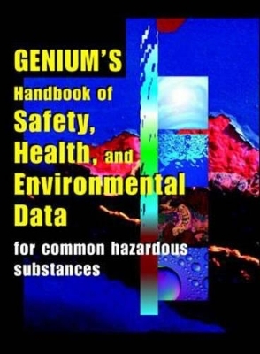 Genium's Handbook of Health, Safety & Environmental Data