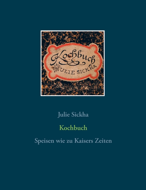 Kochbuch - Julie Sickha