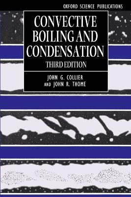 Convective Boiling and Condensation -  COLLIER,  Thome