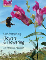 Understanding Flowers and Flowering - Beverley Glover