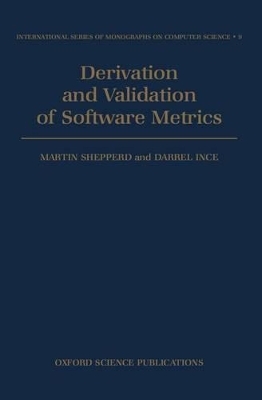 Derivation and Validation of Software Metrics - Martin Shepperd, Darrel Ince