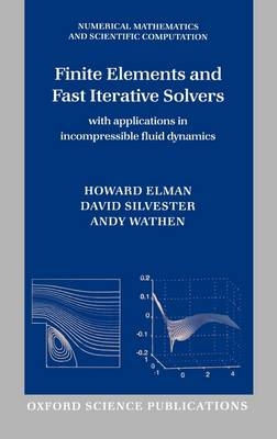 Finite Elements and Fast Iterative Solvers - Howard C. Elman
