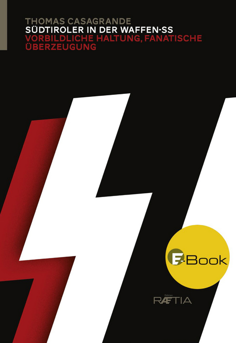 S&uuml;dtiroler in der Waffen-SS - Thomas Casagrande