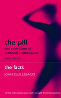 The Pill and Other Forms of Hormonal Contraception - John Guillebaud