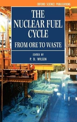 The Nuclear Fuel Cycle - 