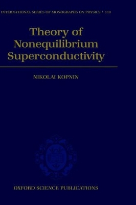 Theory of Nonequilibrium Superconductivity - Nikolai Kopnin