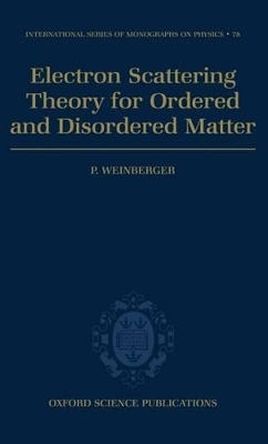 Electron Scattering Theory for Ordered and Disordered Matter - P. Weinberger