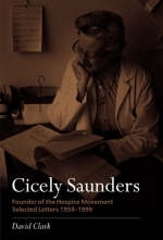 Cicely Saunders - Founder of the Hospice Movement